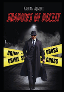 Shadows of Deceit: Solving secrets, unmasking lies, in the Shadows of Deceit, truth never dies