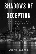 Shadows of Deception: Unveiling the Truth Behind 9/11