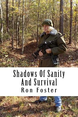 Shadows Of Sanity And Survival - Foster, Ron