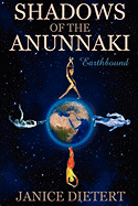 Shadows of the Anunnaki: Earthbound