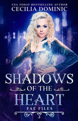 Shadows of the Heart - Dominic, Cecilia, and Atkinson, Holly (Editor)