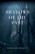 Shadows of the Past