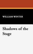 Shadows of the stage