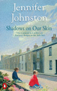 Shadows on Our Skin - Johnston, Jennifer