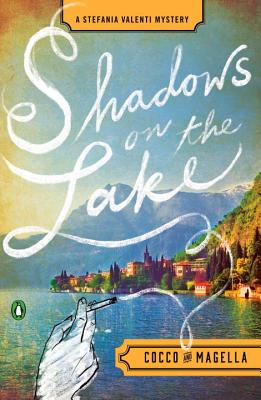 Shadows on the Lake: A Stefania Valenti Mystery - Cocco, Giovanni, and Magella, Amneris, and Sartarelli, Stephen (Translated by)