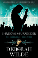 Shadows & Surrender: A Snarky Urban Fantasy Detective Series
