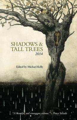 Shadows & Tall Trees, Issue 6 - Kelly, Michael, MD (Editor)