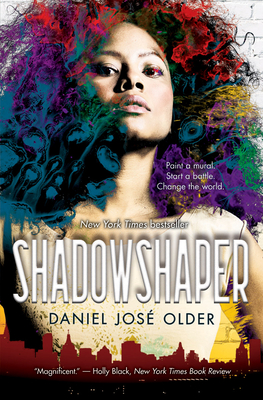 Shadowshaper (the Shadowshaper Cypher, Book 1): Volume 1 - Older, Daniel Jos