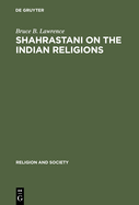 Shahrastani on the Indian Religions