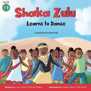 Shaka Zulu Learns to Dance