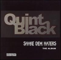 Shake Dem Haters - Quint Black