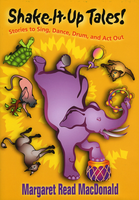 Shake-It-Up Tales! - MacDonald, Margaret Read