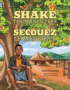 Shake the Mango Tree [French/English Edition]