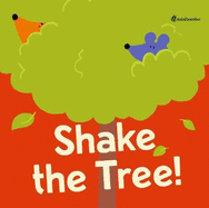 Shake the Tree!: a minibombo book