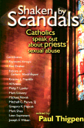 Shaken by Scandals: Catholics Speak Out about Priests' Sexual Abuse