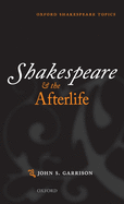 Shakespeare and the Afterlife