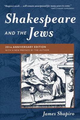 Shakespeare and the Jews - Shapiro, James, Professor