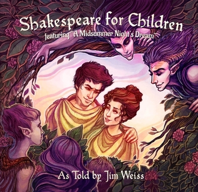 Shakespeare for Children: A Midsummer Night's Dream, the Taming of the Shrew - Shakespeare, William, and Weiss, Jim (Read by)