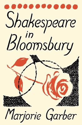 Shakespeare in Bloomsbury - Garber, Marjorie