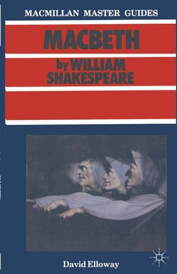 Shakespeare: Macbeth - Elloway, David