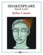 Shakespeare Made Easy: Julius Caesar