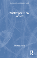 Shakespeare on Consent