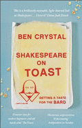 Shakespeare on Toast: Getting a Taste for the Bard