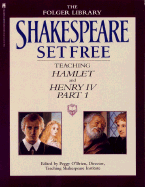 Shakespeare Set Free: Hamlet and Henry IV, Part 1