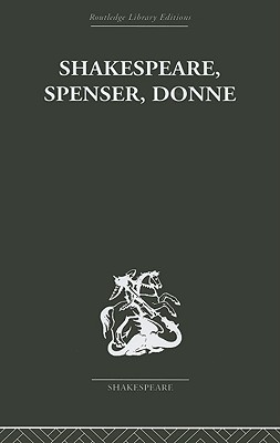 Shakespeare, Spenser, Donne: Renaissance Essays - Kermode, Frank, Professor