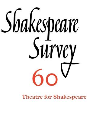 Shakespeare Survey: Volume 60, Theatres for Shakespeare - Holland, Peter (Editor)