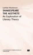 Shakespeare the Aesthete: An Exploration of Literary Theory