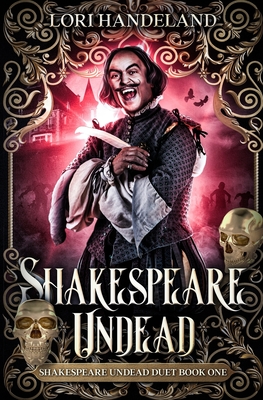 Shakespeare Undead - Handeland, Lori