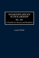 Shakespearean Scholarship: A Guide for Actors and Students