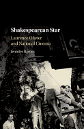 Shakespearean Star: Laurence Olivier and National Cinema