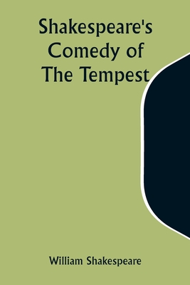 Shakespeare's Comedy of The Tempest - Shakespeare, William
