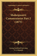 Shakespeare's Commentaries Part 2 (1875)