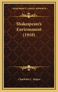 Shakespeare's Environment (1918)