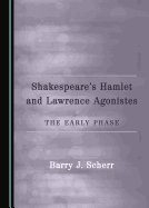 Shakespeare's Hamlet and Lawrence Agonistes: The Early Phase