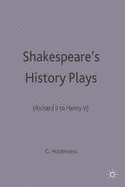 Shakespeare's History Plays: "Richard II" to "Henry V"