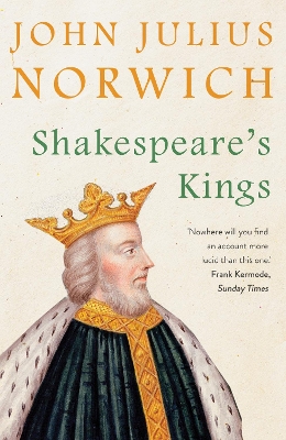 Shakespeare's Kings - Norwich, John Julius