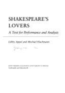Shakespeare's Lovers: A Text for Performance and Analysis - Appel, Libby, Ms., Ph.D., and Flachmann, Michael, Professor, PhD