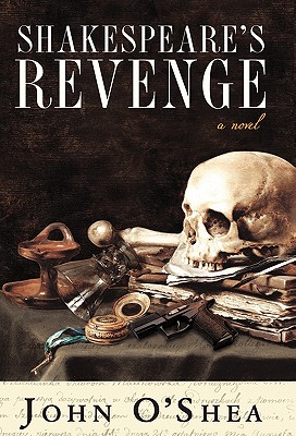 Shakespeare's Revenge - O'Shea, John