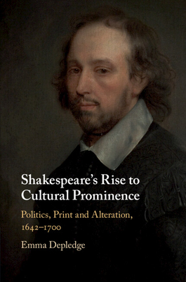 Shakespeare's Rise to Cultural Prominence - Depledge, Emma