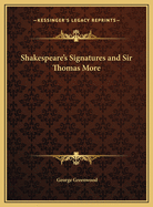 Shakespeare's Signatures and Sir Thomas More