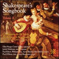 Shakespeare's Songbook, Vol. 2 - Aaron Sheehan (tenor); Custer LaRue (soprano); Ellen Hargis (soprano); Judith Malafronte (mezzo-soprano);...
