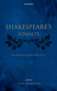 Shakespeare's Sonnets: An Original-spelling Text