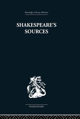 Shakespeare's Sources: Comedies and Tragedies - Muir, Kenneth