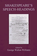 Shakespeare's Speech-Headings - Williams, George Walton (Editor)