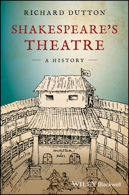 Shakespeare's Theatre: A History - Dutton, Richard
