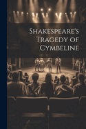 Shakespeare's Tragedy of Cymbeline